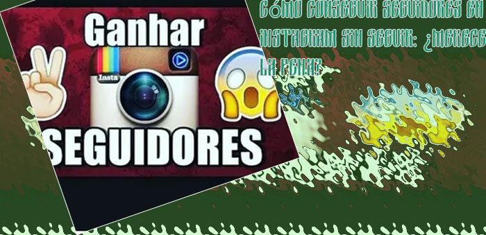 Ganar seguidores rapido en instagram